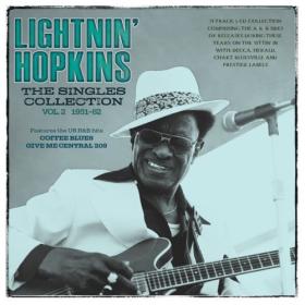 Lightnin' Hopkins - The Singles Collection Vol  2 1951-62 (2024) FLAC [PMEDIA] ⭐️