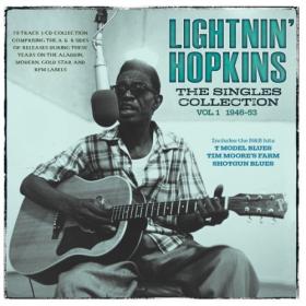 Lightnin' Hopkins - The Singles Collection Vol  1 1946-53 (2024) FLAC [PMEDIA] ⭐️