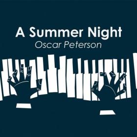 Oscar Peterson - A Summer Night_ Oscar Peterson (2024) Mp3 320kbps [PMEDIA] ⭐️