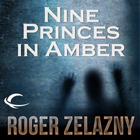 Roger Zelazny - 2012 - Nine Princes in Amber (Fantasy)