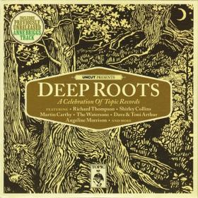 (2024) VA - Deep Roots (A Celebration of Topic Records) [FLAC]