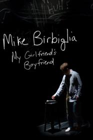 Mike Birbiglia My Girlfriends Boyfriend (2013) [1080p] [WEBRip] [YTS]