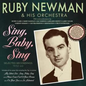 Ruby Newman - Sing Baby Sing - Selected Recordings 1932-40 (2024) FLAC [PMEDIA] ⭐️