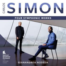 Gianandrea Noseda - Carlos Simon Four Symphonic Works (2024) [24Bit-192kHz] FLAC [PMEDIA] ⭐️