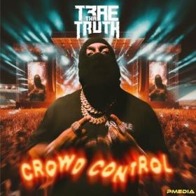 Trae Tha Truth - Crowd Control (2024) Mp3 320kbps [PMEDIA] ⭐️