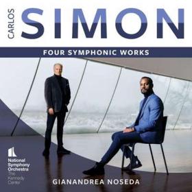 Gianandrea Noseda - Carlos Simon Four Symphonic Works (2024) [24Bit-192kHz] FLAC