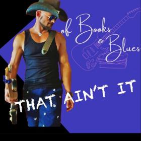 Of Books &amp; Blues - That Ain&#039;t It (2024) MP3