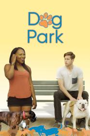 Dog Park (2017) [720p] [WEBRip] [YTS]