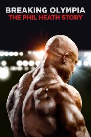 Breaking Olympia The Phil Heath Story (2024) [1080p] [WEBRip] [5.1] [YTS]