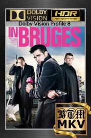 In Bruges 2008 2160p BluRay REMUX DV HDR ENG CASTELLANO RUSSIAN DTS-HD Master H265-BEN THE