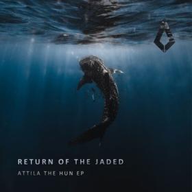 Return Of The Jaded - Attila the Hun (2024) [16Bit-44.1kHz] FLAC [PMEDIA] ⭐️