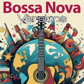 Bossa Nova Covers - Music Hits in Bossa Nova Versions (2024) Mp3 320kbps [PMEDIA] ⭐️