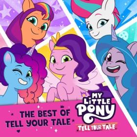 My Little Pony - The Best of Tell Your Tale (2024) Mp3 320kbps [PMEDIA] ⭐️