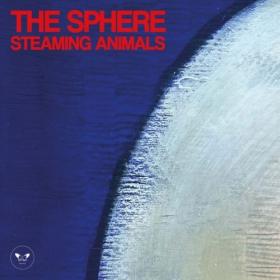 Steaming Animals - The Sphere (2024) [24Bit-44.1kHz] FLAC [PMEDIA] ⭐️