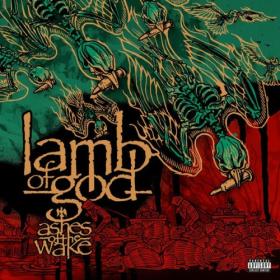 Lamb of God - Ashes of the Wake  (20th Anniversary Edition) (2024) [16Bit-44.1kHz] FLAC [PMEDIA] ⭐️