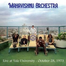 (2024) Mahavishnu Orchestra - Live at Yale University October 28, 1973 [FLAC]