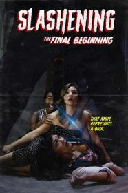 Slashening The Final Beginning 2021 720p BluRay 800MB x264-GalaxyRG[TGx]