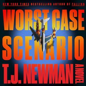 T J  Newman - 2024 - Worst Case Scenario (Thriller)