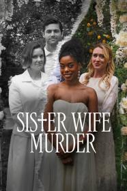 Sister Wife Murder (2024) [1080p] [WEBRip] [YTS]