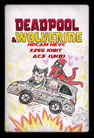 Deadpool and Wolverine [2024] 1080p HDCAM HEVC x265 10Bit AC3 (UKB)