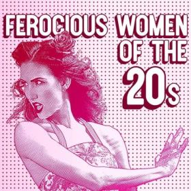 Various Artists - Ferocious Women of the 20s (2024) Mp3 320kbps [PMEDIA] ⭐️