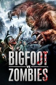 Bigfoot Vs  Zombies (2016) [1080p] [WEBRip] [YTS]