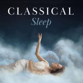 Various Artists - Classical Sleep (2024) Mp3 320kbps [PMEDIA] ⭐️