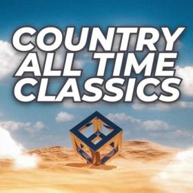 Various Artists - Country All Time Classics (2024) Mp3 320kbps [PMEDIA] ⭐️