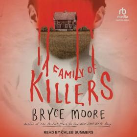 Bryce Moore - 2024 - A Family of Killers (Thriller)