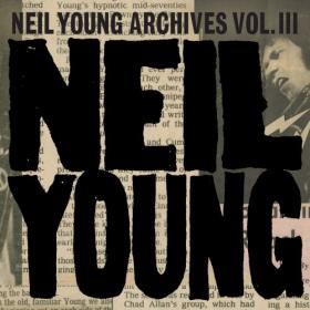 Neil Young - Neil Young Archives Vol  III Takes (2024) Mp3 320kbps [PMEDIA] ⭐️