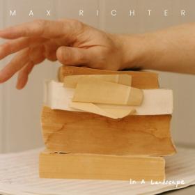 Max Richter - In A Landscape (2024) [16Bit-44.1kHz] FLAC [PMEDIA] ⭐️