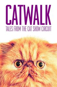 Catwalk Tales From The Cat Show Circuit (2018) [1080p] [BluRay] [5.1] [YTS]