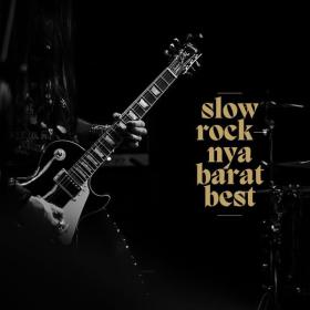 V A  - Slow Rock-Nya Barat Best (2024 PopRock) [Flac 16-44]