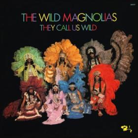 The Wild Magnolias - They Call Us Wild (2024) [24Bit-96kHz] FLAC [PMEDIA] ⭐️