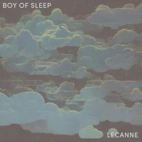 Boy of Sleep - Lecanne (2024) [16Bit-44.1kHz] FLAC [PMEDIA] ⭐️