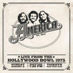 America - America Live At The Hollywood Bowl 1975 (2024) [16Bit-44.1kHz] FLAC [PMEDIA] ⭐️