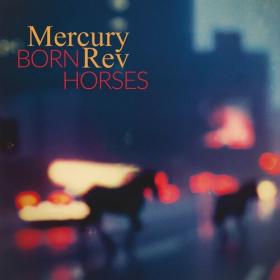 Mercury Rev - Born Horses (2024) Mp3 320kbps [PMEDIA] ⭐️