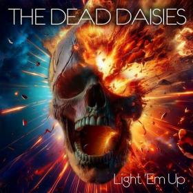 The Dead Daisies - Light 'Em Up (2024) Mp3 320kbps [PMEDIA] ⭐️