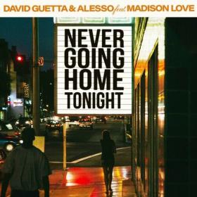 David Guetta - Never Going Home Tonight (feat  Madison Love) (2024) Mp3 320kbps [PMEDIA] ⭐️