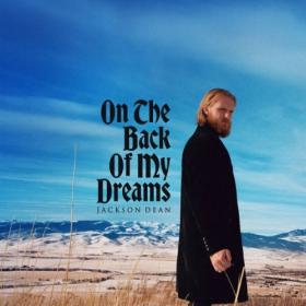 Dean Jackson - On The Back Of My Dreams (2024) [24Bit-48kHz] FLAC [PMEDIA] ⭐️