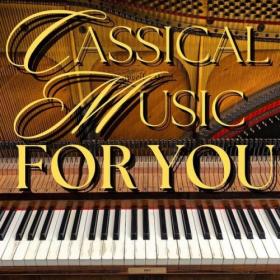 Various Artists - Classical Music for You (2024) Mp3 320kbps [PMEDIA] ⭐️