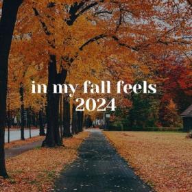 Various Artists - in my fall feels 2024 (2024) Mp3 320kbps [PMEDIA] ⭐️