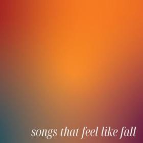 Various Artists - songs that feel like fall (2024) Mp3 320kbps [PMEDIA] ⭐️