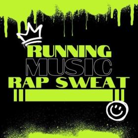 Various Artists - Running Music Rap Sweat (2024) Mp3 320kbps [PMEDIA] ⭐️