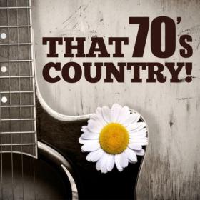 Various Artists - That 70's Country! (2024) Mp3 320kbps [PMEDIA] ⭐️