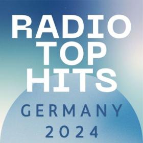 Various Artists - Radio Top Hits - Germany - 2024 (2024) Mp3 320kbps [PMEDIA] ⭐️