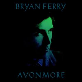 Bryan Ferry - Avonmore The Remix Album (2016 Rock) [Flac 16-44]