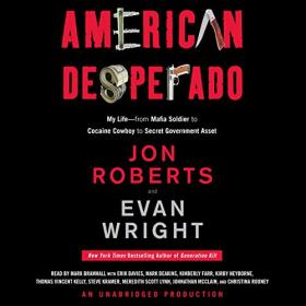 Jon Roberts, Evan Wright - 2011 - American Desperado (True Crime)