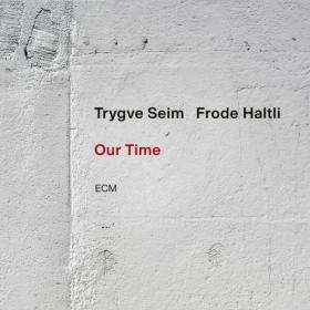 Trygve Seim - Our Time (2024) [24Bit-96kHz] FLAC [PMEDIA] ⭐️