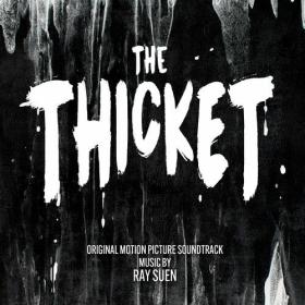 Ray Suen - The Thicket (Original Motion Picture Soundtrack) (2024) Mp3 320kbps [PMEDIA] ⭐️